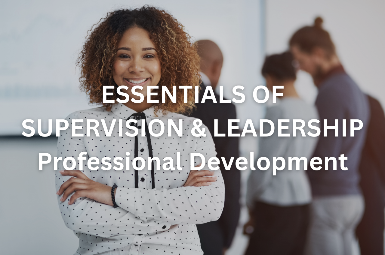 Essentials of Supervision & Leadership